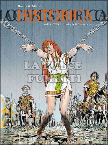 HISTORICA #    18 - VAE VICTIS! 4 (DI 4): IL TRIONFO DI GIULIO CESARE